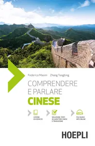 Federico Masini, Tongbing Zhang - Comprendere e parlare cinese