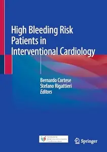 High Bleeding Risk Patients in Interventional Cardiology