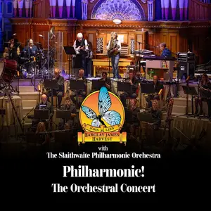 John Lees' Barclay James Harvest & The Slaithwaite Philharmonic Orchestra - Philharmonic! The Orchestral Concert (Live) (2024)