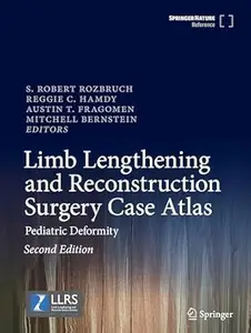 Limb Lengthening and Reconstruction Surgery Case Atlas: Pediatric Deformity, 2nd Edition