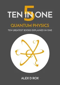 Quantum Physics: Ten In One, #5