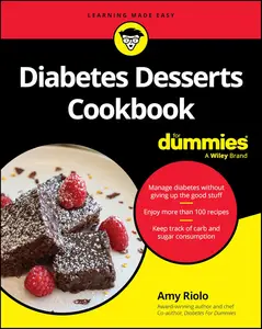 Diabetes Desserts Cookbook For Dummies (For Dummies: Learning Made Easy)