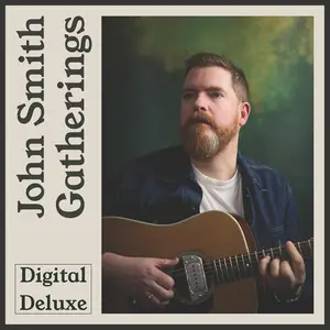 John Smith - Gatherings (Deluxe Edition) (2025/2026) [Official Digital Download 24/96]