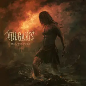 VULGARIS - Seat Of The Fire (2024) [Official Digital Download]