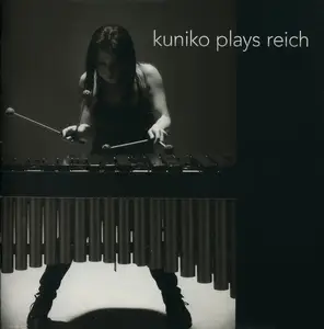 Kuniko Kato - Kuniko plays Reich (2011)