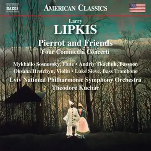Lviv National Philharmonic Symphony Orchestra & Theodore Kuchar - Larry Lipkis: Pierrot and Friends (2026)