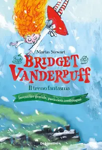 Bridget Vanderpuff e il treno fantasma - Martin Stewart