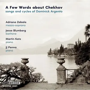 Adriana Zabala, Jesse Blumberg, Martin Katz - A Few Words about Chekhov: Songs and Cycles of Dominick Argento (2025) [24/96]