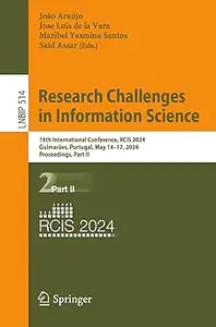 Research Challenges in Information Science: 18th International Conference, RCIS 2024, Guimarães, Portugal, May 14–17, 20