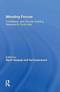Mending Fences: Confidence- And Security-building Measures In South Asia