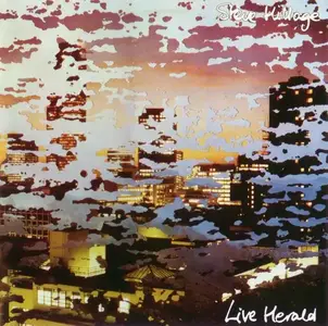 Steve Hillage - Live Herald (1979) [Reissue 2007]