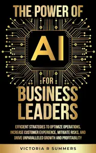 The Power Of AI For Business Leaders