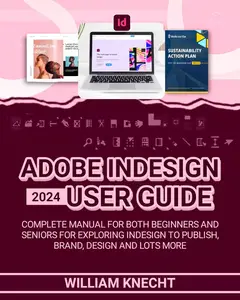 ADOBE INDESIGN 2024 USER GUIDE
