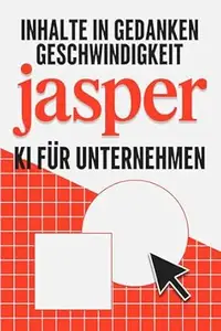 Inhalte in Gedanken Geschwindigkeit: Jasper KI für Unternehmen