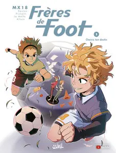 Frères De Foot - Tome 3 - Choisis Ton Destin