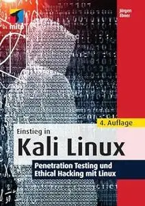 Einstieg in Kali Linux: Penetration Testing und Ethical Hacking mit Linux