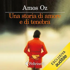 «Una storia di amore e di tenebra» by Amos Oz