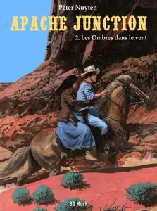 Apache Junction - Tome 2 - Les Ombres Dans Le Vent