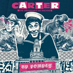 Carter The Unstoppable Sex Machine - Up Pompey! - Live in Portsmouth 1993 (Live in Portsmouth 19/10/1993) (2024)