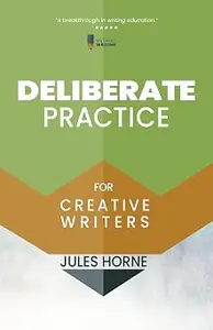 Deliberate Practice for Creative Writers