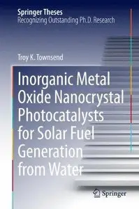 Inorganic Metal Oxide Nanocrystal Photocatalysts for Solar Fuel Generation from Water (Repost)