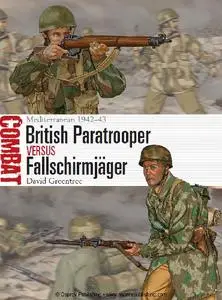 British Paratrooper vs Fallschirmjäger: Mediterranean 1942-43 (Osprey Combat 1)