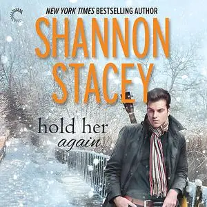 «Hold Her Again» by Shannon Stacey