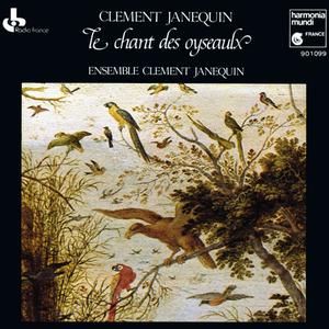 Ensemble Clément Janequin - Clément Janequin: Le chant des oyseaulx (1983)