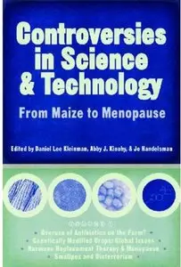 Controversies in Science and Technology: From Maize to Menopause [Repost]