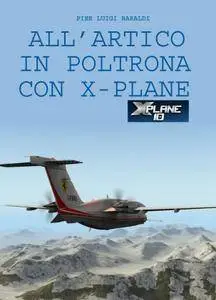 All’Artico in poltrona con X-Plane