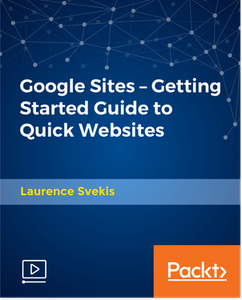 Google Sites - Getting Started Guide to Quick Websites