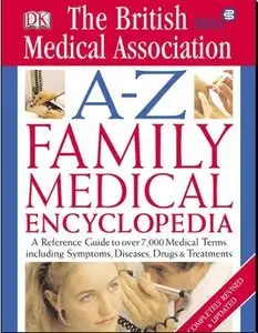 BMA A-Z Family Medical Encyclopedia, 4th edition (Repost)
