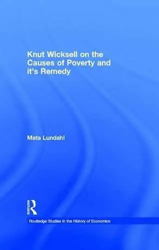 Knut Wicksell on Poverty: "No place is too exalted for the preaching of these doctrines"