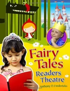 Fairy Tales Readers Theatre by Anthony D. Fredericks