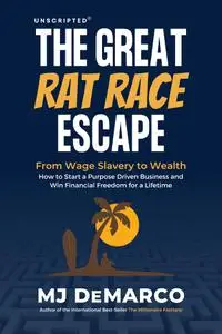 Unscripted: The Great Rat Race Escape