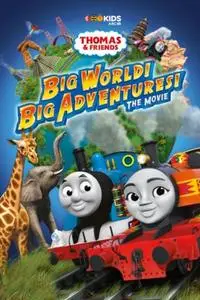 Thomas & Friends: Big World! Big Adventures! The Movie (2018)