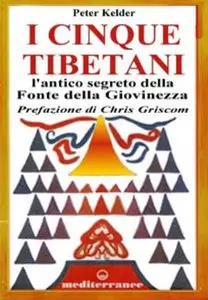 Peter Kelder - I cinque tibetani (repost)