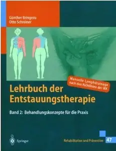 Lehrbuch der Entstauungstherapie. Band 2: Behandlungskonzepte für die Praxis