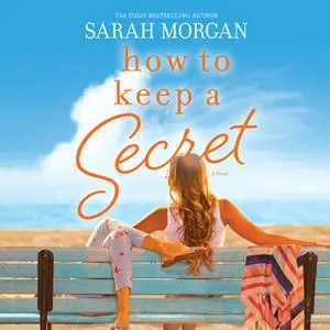 «How to Keep a Secret» by Sarah Morgan