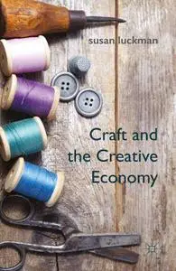 Craft and the Creative Economy (Repost)