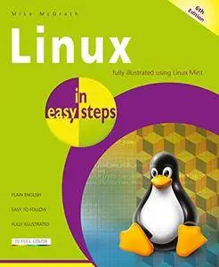 Linux in easy steps, 6th edition - illustrated using Linux Mint [Kindle Edition]