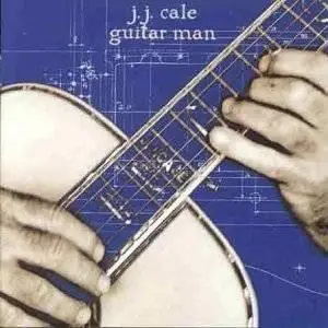 J.J. Cale - Guitar Man (1997)