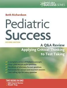 Pediatric Success: A Q&A Review Applying Critical Thinking to Test Taking, 2nd Edition (repost)