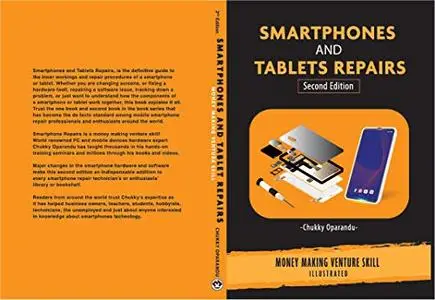 Smartphones and Tablets Repairs: Money Making Venture Skill, 2nd Edition