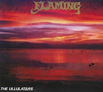 The Ullulators - Flaming Khaos (1989) {2008, Reissue}