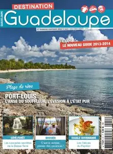 Destination Guadeloupe N 51 - Septembre-Octobre-Novembre 2013