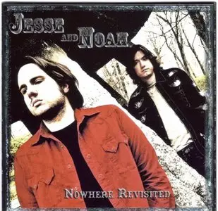 Jesse & Noah - Nowhere revisited (2006)