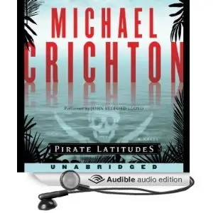 Pirate Latitudes: A Novel by Michael Crichton