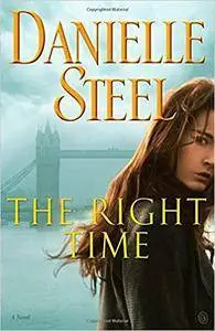 The Right Time: A Novel