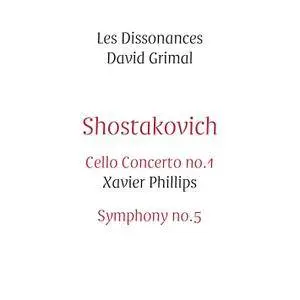 David Grimal, Xavier Phillips, Les Dissonances - Shostakovich: Cello Concerto No.1 & Symphony No.5 (2016) [24-96]